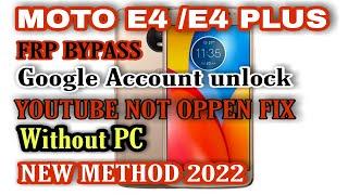 Moto E4/E4 Plus FRP BYPASS/ Google Account unlock YouTube  Not open Fix Without Pc 2022