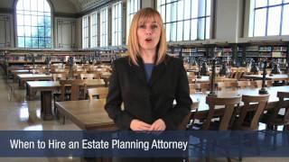 Steven Y. Orcutt, P.C. - When to Hire an Estate Planning Attorney