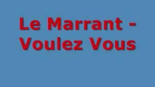 Le Marrant - Voulez Vous