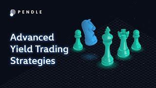 Chapter 5: Advanced Yield Trading Strategies