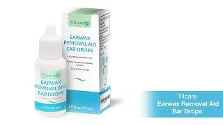 Effective and Safe Tilcare Ear Wax Removal Drops