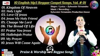 The Very Best Of Sylwester Fernandes~New 10 Reggae English Mp3 Gospel Songs [Vol.# 01] Ft.Sylwester