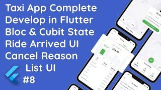 #8 Flutter Taxi App: Designing Ride Arrived UI, Cancel Tip Popup, and Reason List | Bloc & Cubit