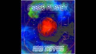 Cyber Planet - Trip to Cyber Planet