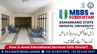 Arsal Educational Services's Girls Hostel ll Samarkand State Medical University #mbbsinuzbekistan