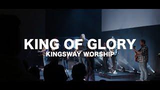 King Of Glory - Kingsway Worship (Official Live Video)