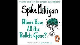 Spike Milligan - Where Have All The Bullets Gone?