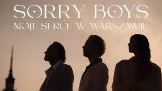 Sorry Boys - Moje serce w Warszawie (Official Video)