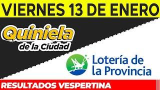 Resultados Quinielas Vespertinas de la Ciudad y Buenos Aires, Viernes 13 de Enero