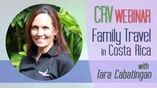 Guide to Family Vacations in Costa Rica, with Tara Cabantigan