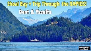 Shoal Bay Overnight & Trip Through Dent & Yuculta Rapids - Summer Boating the Spectacular BC Coast