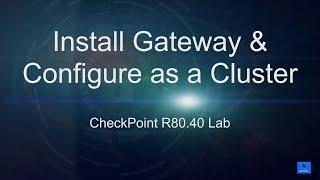 Check Point Lab R80.40 - 3. Install Security Gateway and Configure Cluster