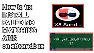 How to fix INSTALL FAILED NO MATCHING ABIS on x8sandbox 2022