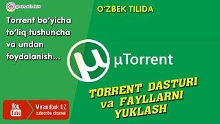 uTorrent dasturi va foylanish bo'yicha to'liq ma'lumot.