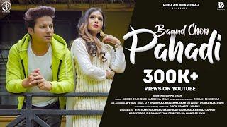 Baand Chon Pahadi | Official Video | Karishma Shah | Ashish | Ruhaan | Latest Garhwali Song 2021