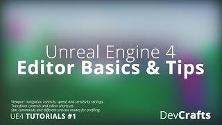 Unreal Engine 4 Editor Basics & Tips | UE4 Beginner Tutorials #1