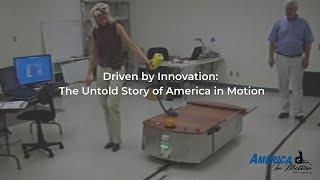 Driven by Innovation: The Untold Story of America in Motion