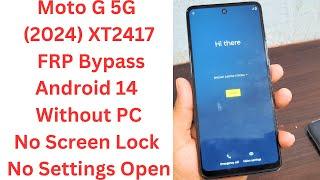 Moto G 5G (2024) XT2417 FRP Bypass Android 14 Without PC || xt2417-2 frp bypass