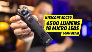 Now This Changes Everything - Nitecore EDC29 (6,500 lumens)