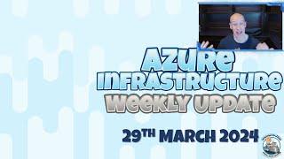 Azure Update - 29th March 2024