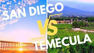 Is it BETTER to Live in Temecula or San Diego California?