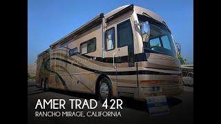 [UNAVAILABLE] Used 2007 American Tradition 42R in Rancho Mirage, California