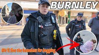 Burnley - POLICE MOB HANDED Let’s FINE the poorest people we can FIND!!