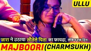 MAJBOORI | CHARMSUKH | FULL WEB SERIES EXPLAINED #CHARMSUKHMAJBOORI