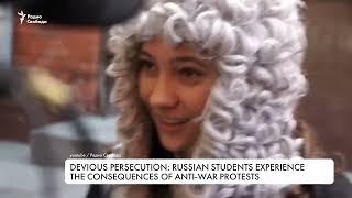 Devious persecution: Russian students experience the consequences of anti-war protests