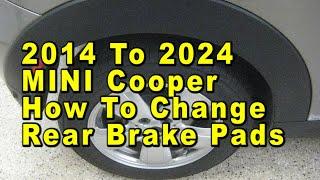 2014 To 2024 MINI Cooper How To Change Rear Brake Pads With Part Numbers & Torque Specifications