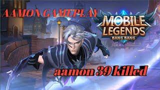 "Unstoppable Aamon: 39 Kills in Mobile Legends!" with Hybrid  build 1 Global Aamon!  MLBB