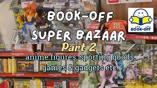 LIVING IN JAPAN 06 | Book-Off Super Bazaar Part 2 | Anime Figures | Gadgets | Japan Thrift Shopping