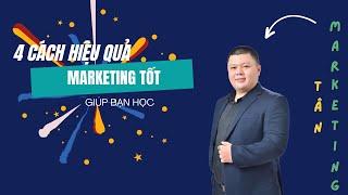 4 Cách Hiệu Quả Giúp Bạn Học Marketing Tốt | Tân Marketing