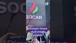 SOCAR-ın binasına basqın. Polis müdaxilə etdi