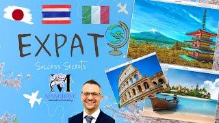 Expat Success Secrets - What I LEARNED After 20 YEARS as an EXPAT!