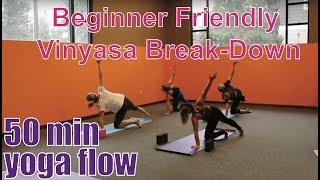 50 Minute Yoga Class - Beginner Friendly Vinyasa Breakdown