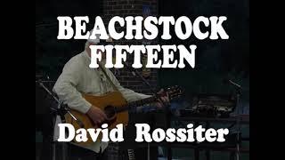 Beachstock Fifteen  -David Rossiter (2nd set)  6/3/23