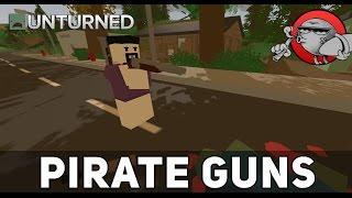 Unturned 3.0 [Моды] - Пиратское оружие (Pirate Guns)