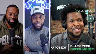 Helping Black Entrepreneurs Create Lasting Wealth | AFROTECH | Black Tech Green Money Podcast