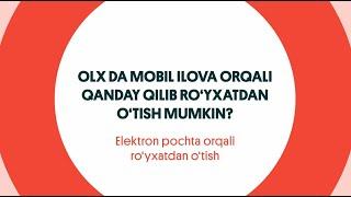 OLX mobil ilovasida elektron pochta orqali qanday qilib ro‘yxatdan o‘tish mumkin ?