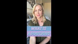 What is a footjob? | Hypnotherapist | Pleasure Coach | Kate Shelor