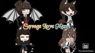 Savage Love Meme. (Gacha Life, Gacha Club, Gacha Studio And Gacha Verse.)