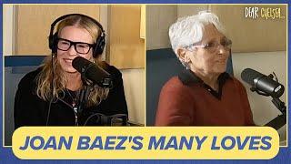 Joan Baez's Many Loves | Dear Chelsea