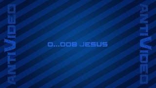 0..008 Antivideo - Jesus