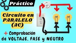 CIRCUITO en PARALELO (AC) paso a paso + ¡Comprobación de VOLTAJE, FASE y NEUTRO!