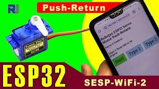 Control Servo motor using ESP32 over WiFi  SESP-WiFi-2 : Push move and return - Robojax