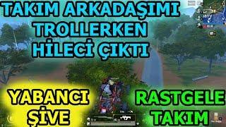 TROLLİYİM DERKEN UÇAN HİLECİ ÇIKTI * RASTGELE TAKIM * PUBG MOBİLE