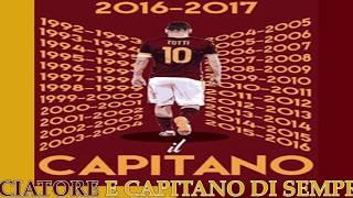 Francesco Totti - Grazie Capitano