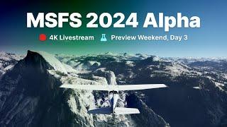 MSFS 2024 Tech Preview / Day 3 (Final Day) / Microsoft Flight Simulator 2024