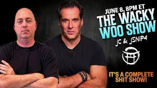  THE WACKY WOO SHOW: IT'S A COMPLETE SH!T SHOW with JC & JOE - JUNE 8, 2025